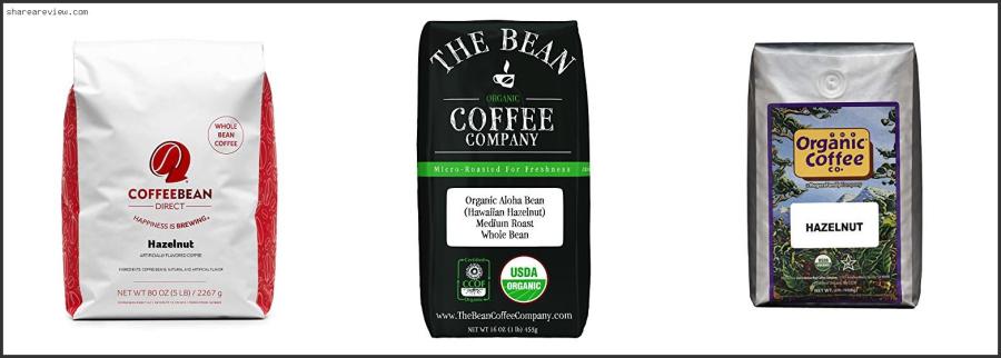 Top 10 Best Hazelnut Whole Bean Coffee Reviews & Buying Guide In 2022 Best Hazelnut Whole Bean Coffee