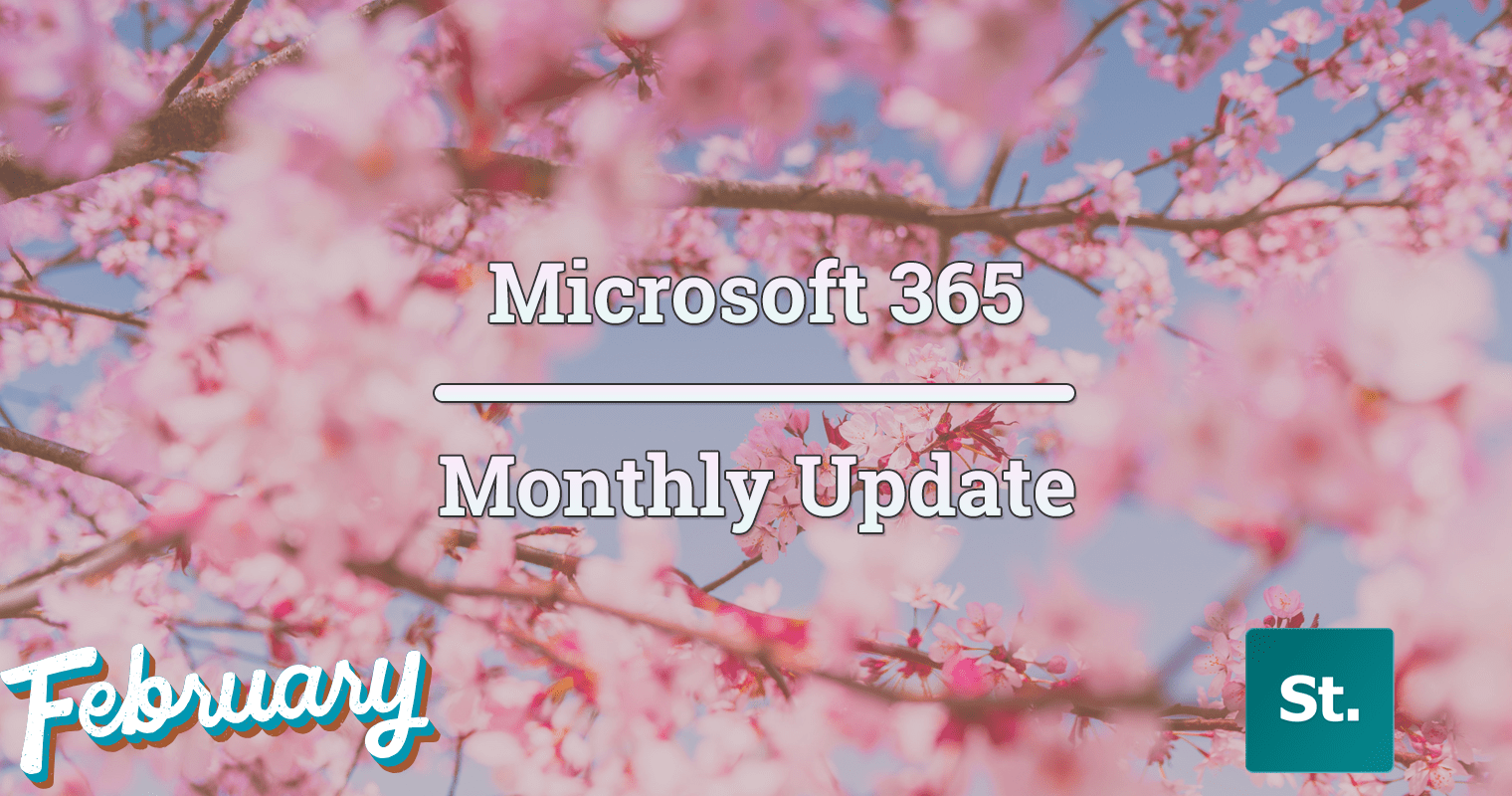 Microsoft 365 monthly update – February 2025