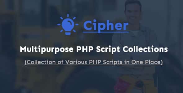 Cipher - Multipurpose PHP Script Collections Cipher - Multipurpose PHP Script Collections