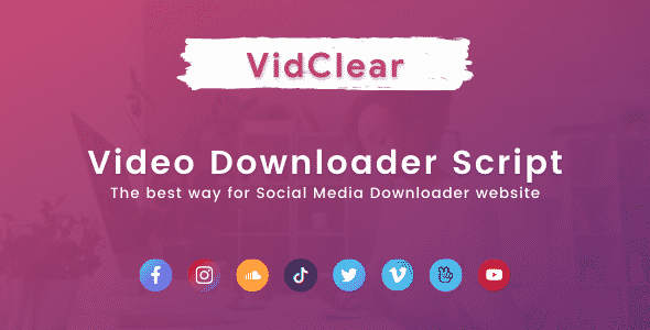 VidClear - Video Downloader Script VidClear - Video Downloader Script