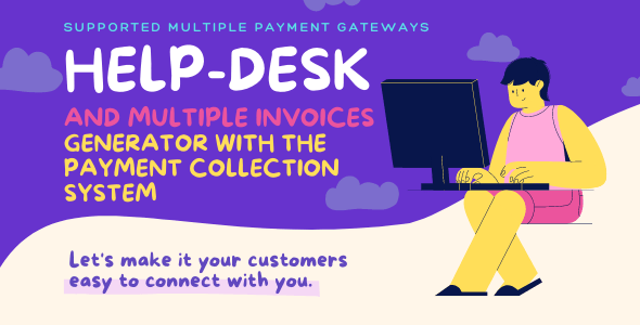 Helpdesk And Invoice Generator with Payments Collection/Handling System Helpdesk And Invoice Generator with Payments Collection/Handling System