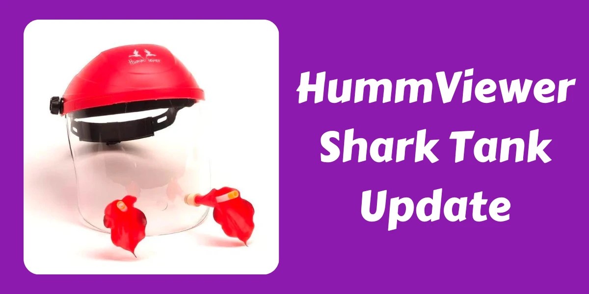 HummViewer Shark Tank Update