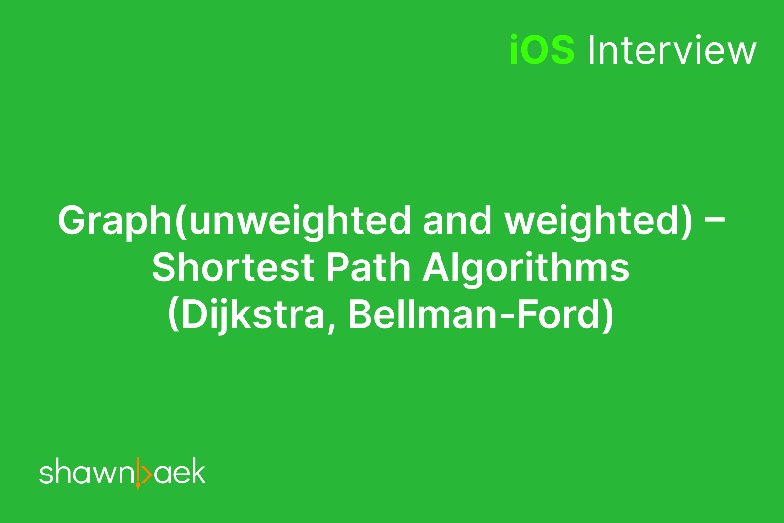 iOS, Graph(unweighted and weighted) – Shortest Path