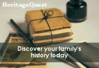Vintage-style image featuring a stack of tied letters, aged paper documents, and an ink bottle on a wooden surface. White text across the lower portion reads, “Discover your family’s history today.” The HeritageQuest logo appears in the upper-left corner.