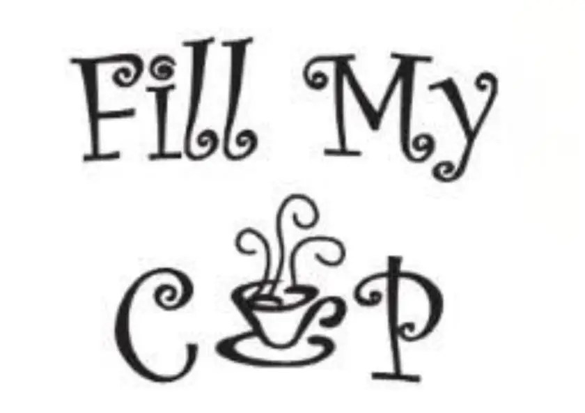 Fill My Cup