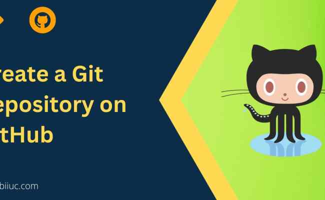 How To Create A Git Repository On GitHub?