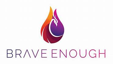 Brave Enough