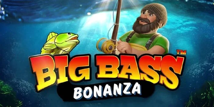 Trik Gacor Terbaru Agar Menang Besar di Slot Big Bass Bonanza 

