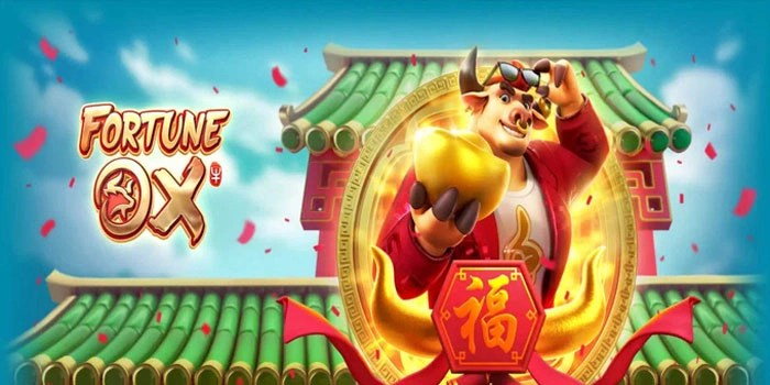 Panduan Lengkap Pemula Bermain Slot Fortune Ox