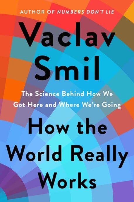 Book cover of How the World Really Works by Vaclav Smil