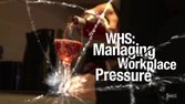 Whs Managing Workplace Pressure Altura Learning
