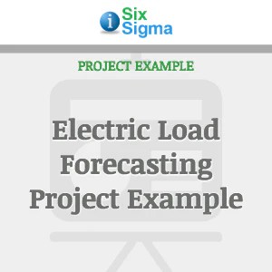 Electric Load Forecasting Project Example Isixsigma