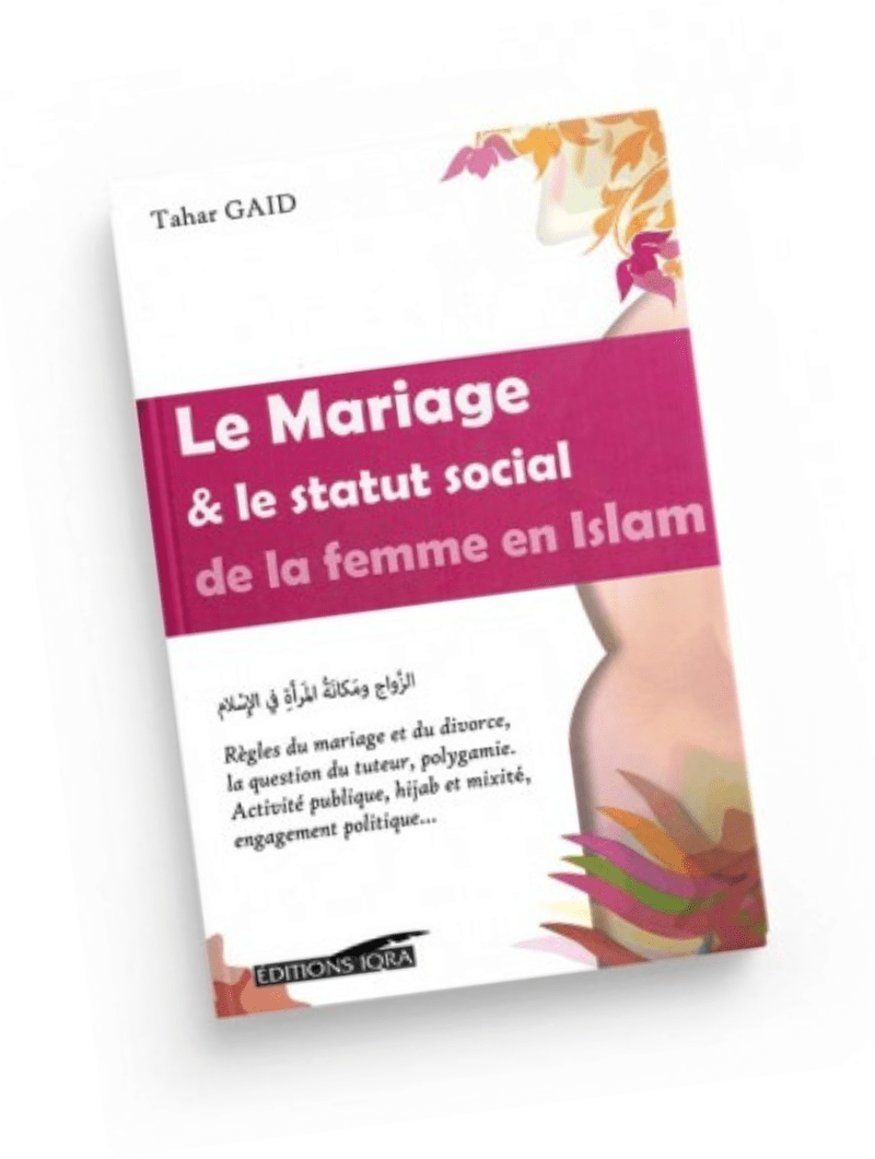 Le mariage et le statut social de la femme en Islam