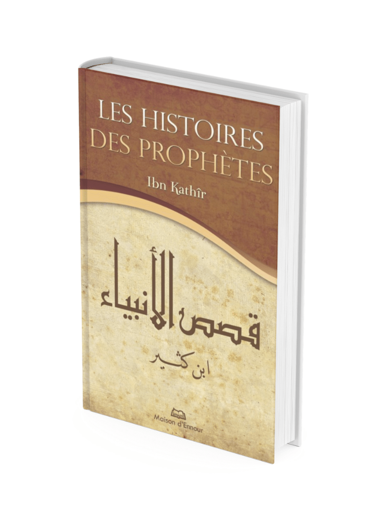 Les histoires des prophètes - Ibn Kathir
