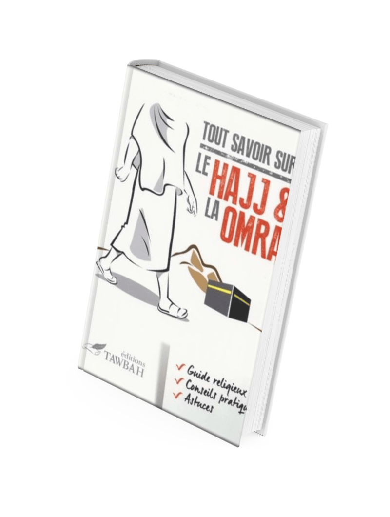 Tout savoir sur le Hajj et la Omra