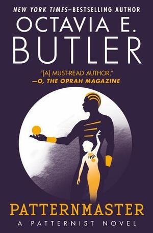 Patternmaster by Octavia E. Butler (Patternist #4)