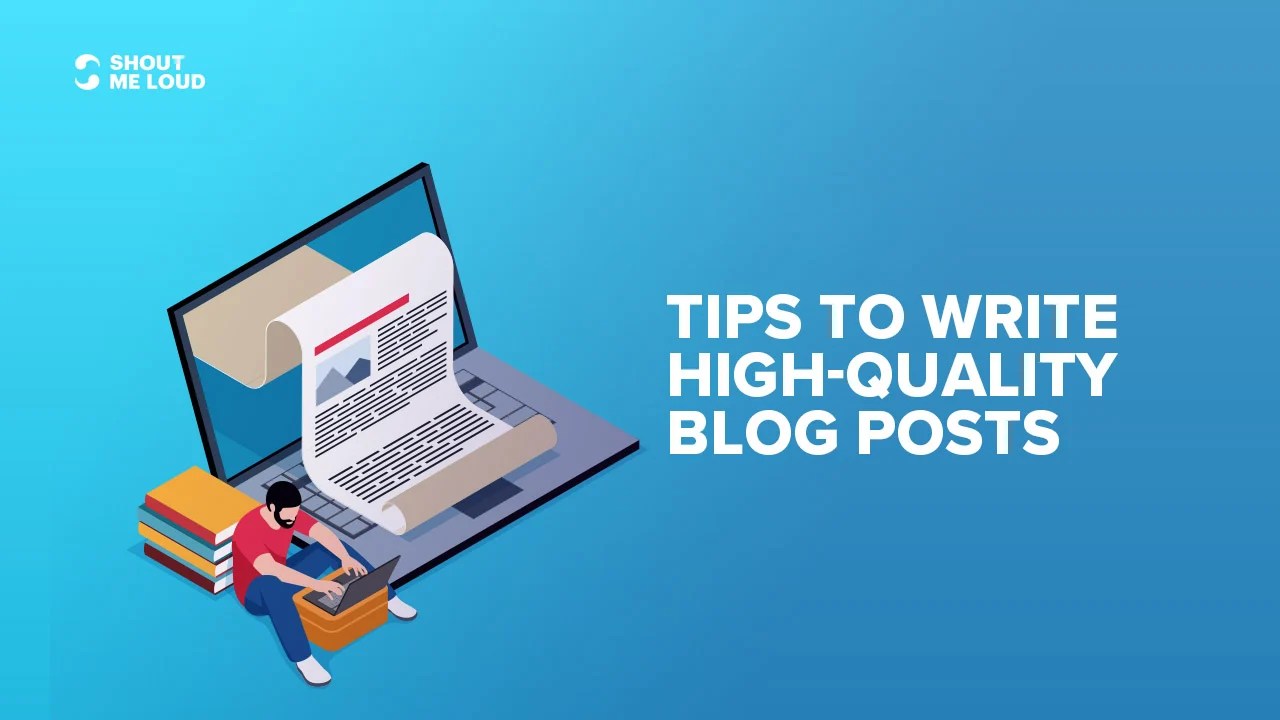 Quality Blog Post Tips