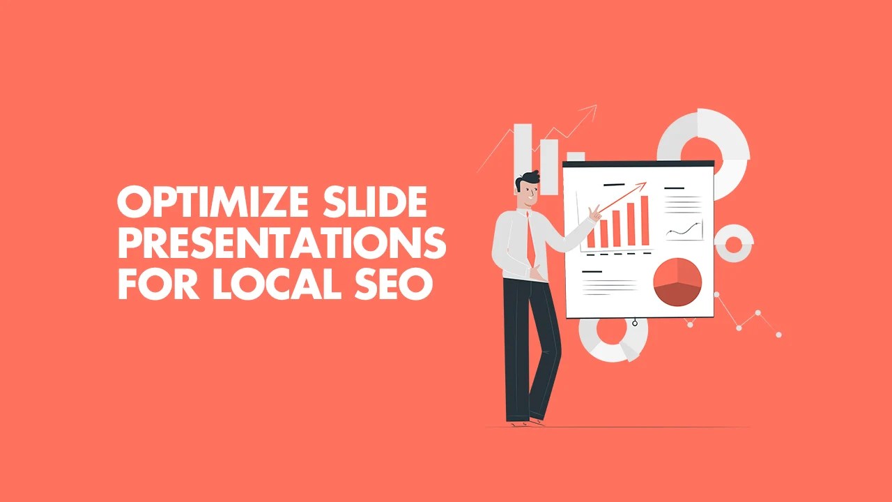 Optimizing Slide Presentations For Local SEO
