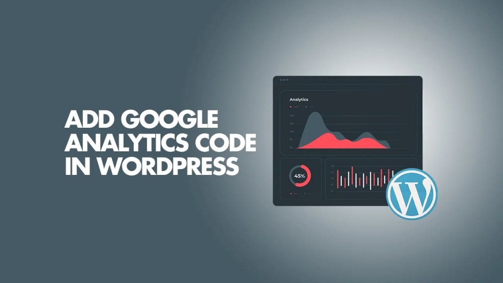 Add Google Analytics Code In WordPress