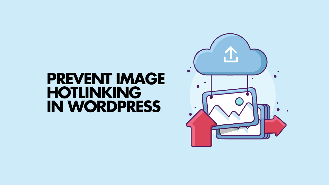 Prevent Image Hotlinking In WordPress