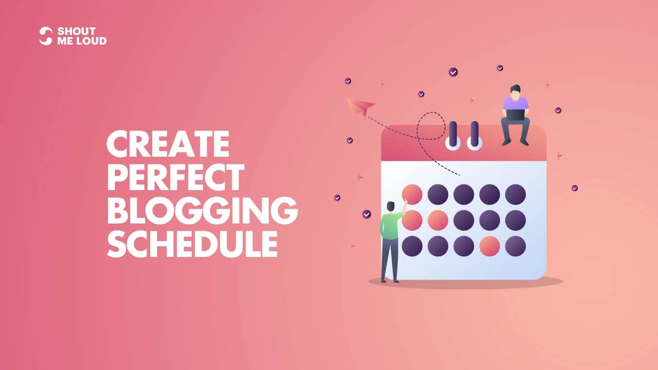 Create Perfect Blogging Schedule