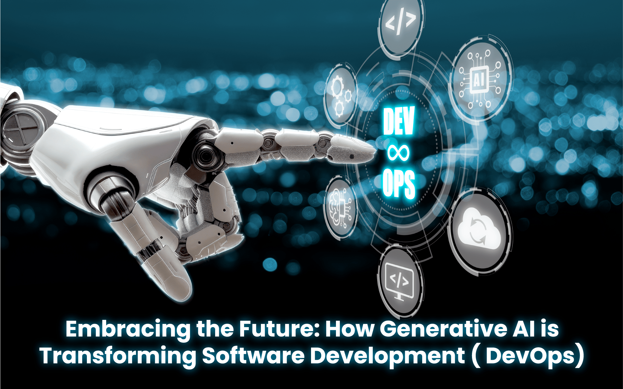 Embracing the Future: How Generative AI is Transforming Software Development  