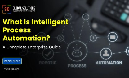 What Is Intelligent Process Automation? A Complete Enterprise Guide for 2026