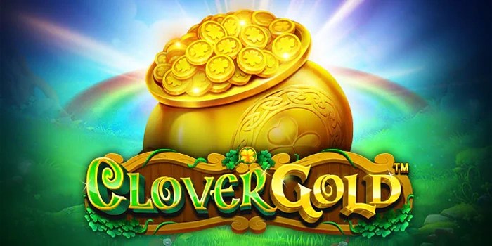 Cara Dapat Jackpot Slot Clover Gold Tanpa Harus Beruntung