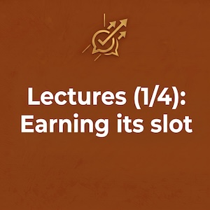 PN13: Lectures (1/4) Earning its Slot