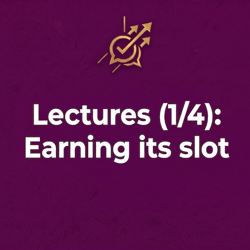 PN13: Lectures (1/4) Earning its Slot
