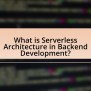The Future Of Backend Development: A Deep Dive Into Serverless ...