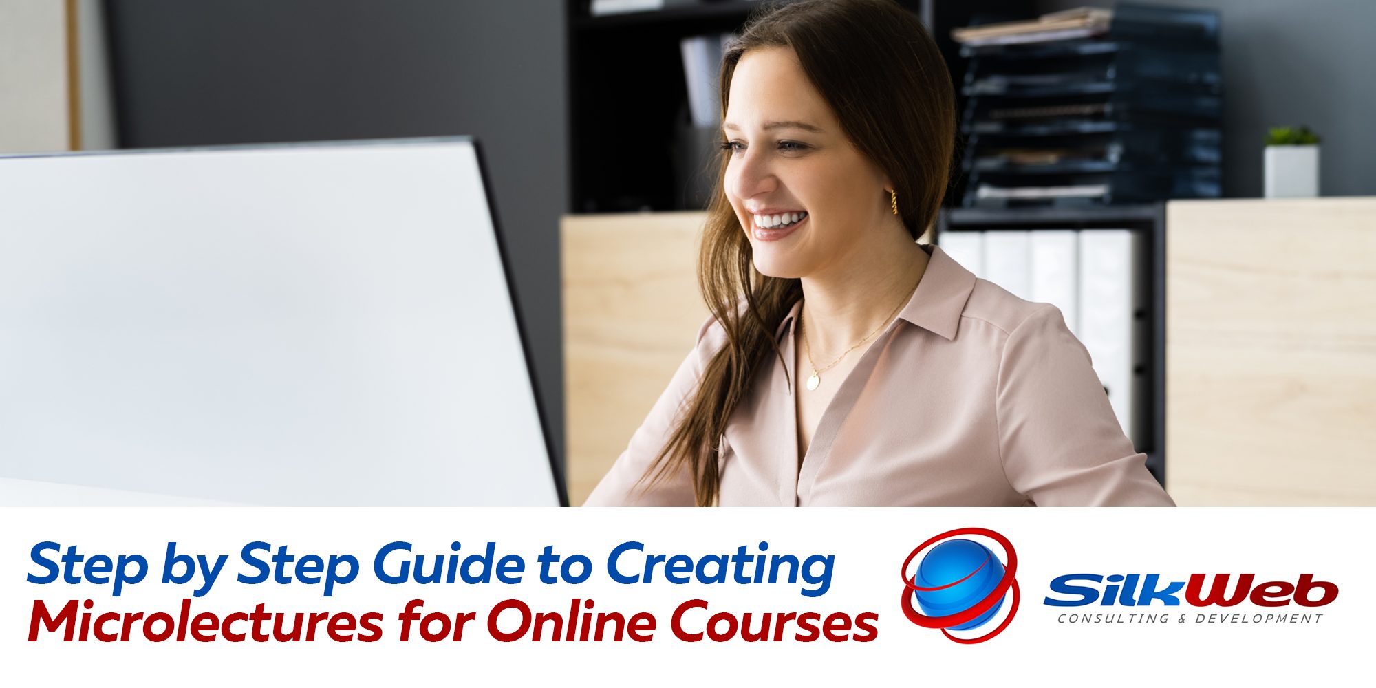 A smiling woman in front of a computer screen with the tittle: step by step guide to creating microlectures for online courses.