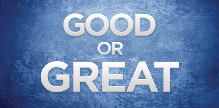 The difference between good and great