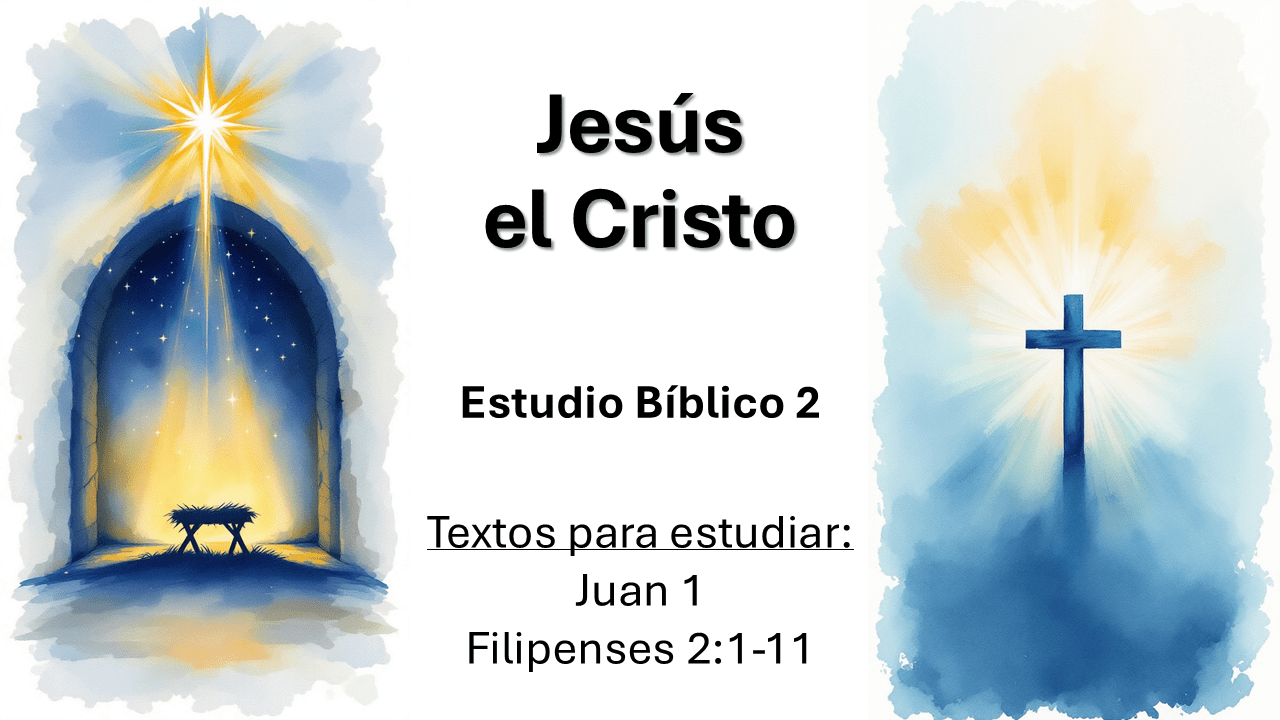 Estudio Bíblico 2. Jesús el Cristo