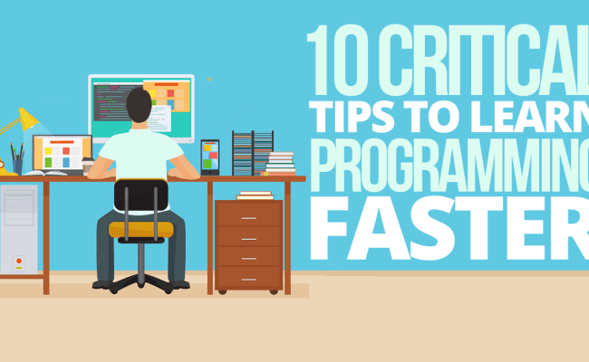 10 Critical Tips To Learn Programming Faster - Simple Programmer