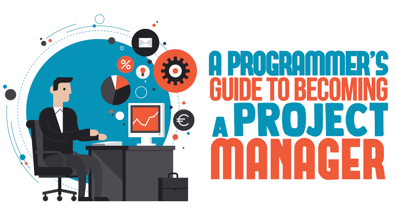 A programmer’s guide to becoming a project manager