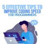 5 Effective Tips To Improve Coding Speed For Programmers - Simple ...