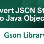 Convert JSON String To Java Object In Java Using Gson