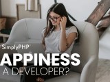 Happiness As A Developer Simplyphp