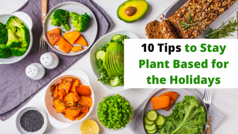 It is possible to stay plant based during the holidays. I give you 10 great tips, recipes, & strategies to help you get through and survive the holidays being vegan for the first time. Learn what vegans & plant based people eat during the holidays and how you can make it work for your family and how to navigate social events & eating out. #veganholidays #plantbasedholidays #wholefoodplantbased #healthyplantbasedrecipes #plantbasedholidayrecipes