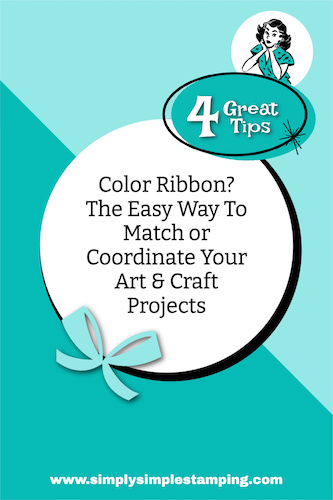 Color Ribbon? The Easy Way To Match or Coordinate Your Art & Craft Projects