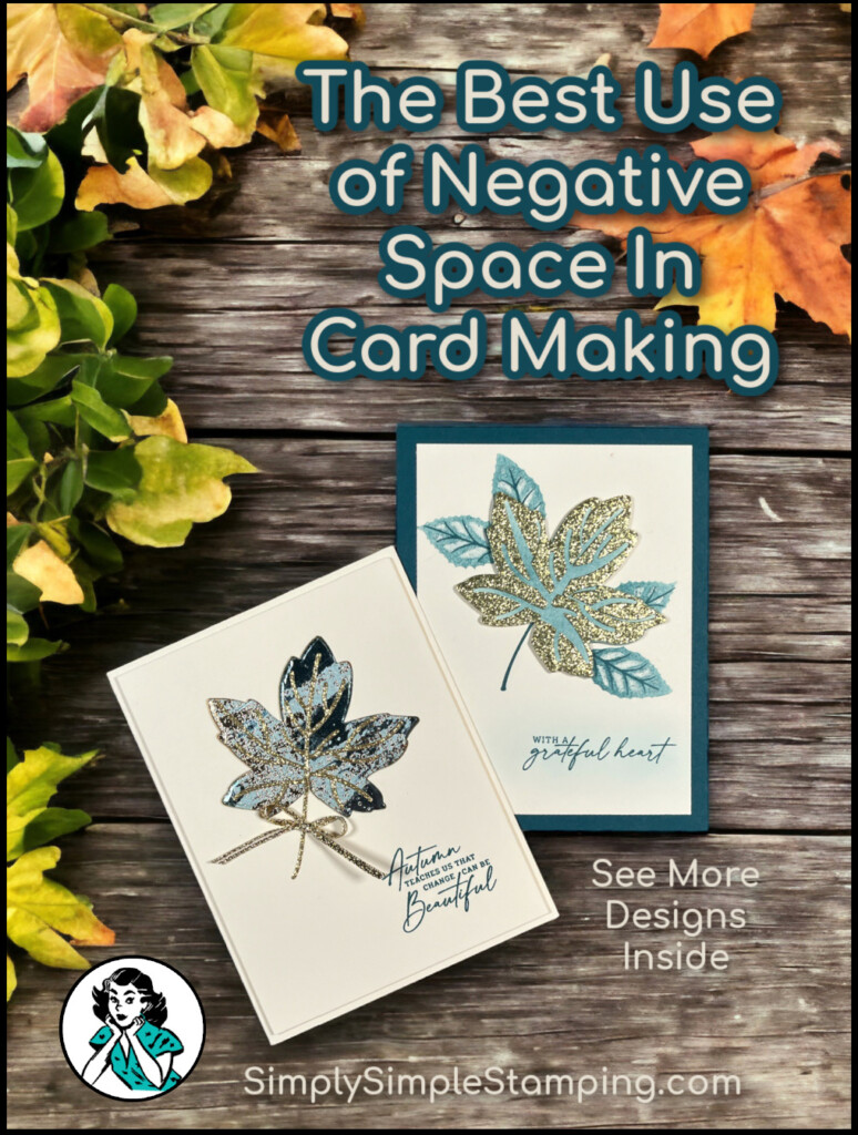 Want To Make Positively Beautiful Cards? Hail The Power Of Negative Space
