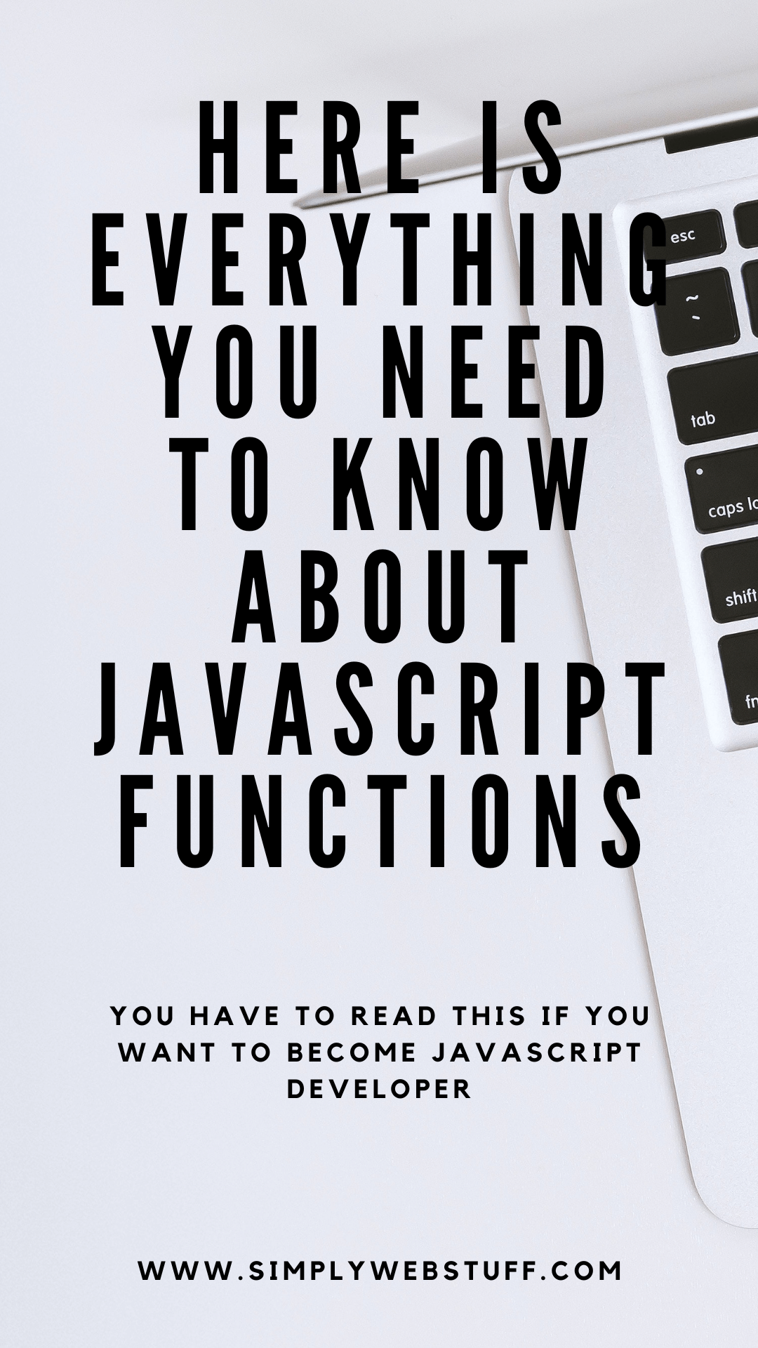 Here Is Everything You Need To Know About JavaScript Functions - Simply ...