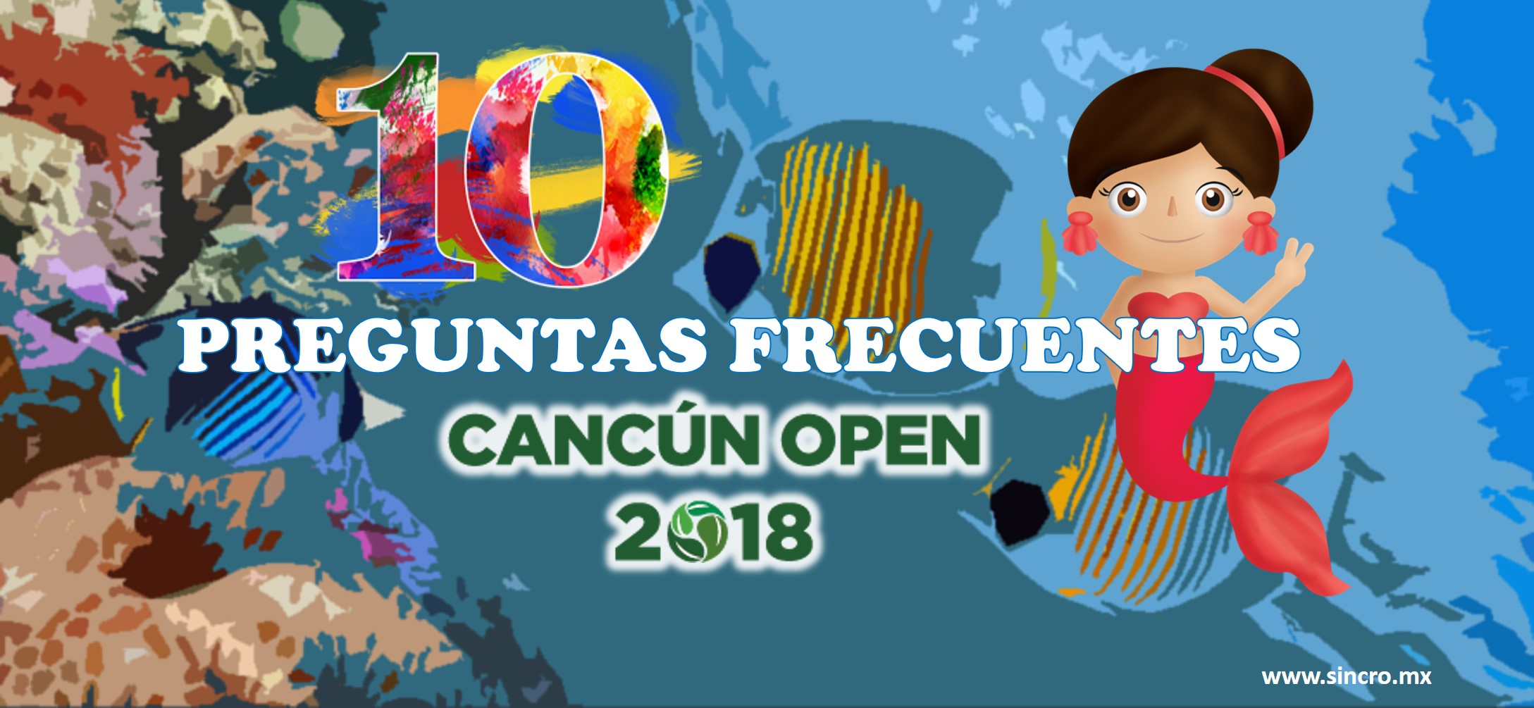 Las 10 preguntas más frecuentes sobre el Cancún Open 2018