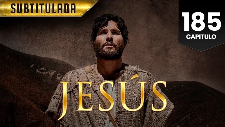 Jesús Capitulo 185 (Subtitulado)