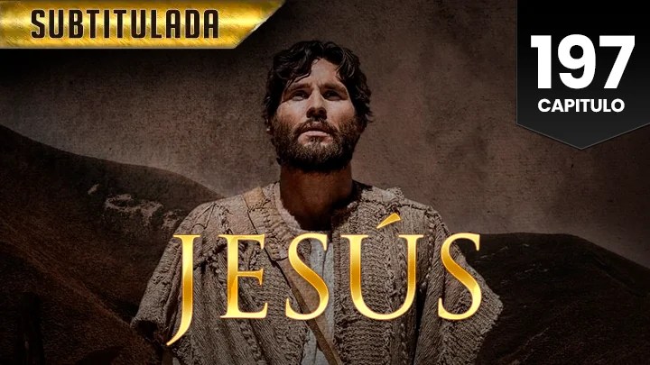 Jesús Capitulo 197 (Subtitulado)