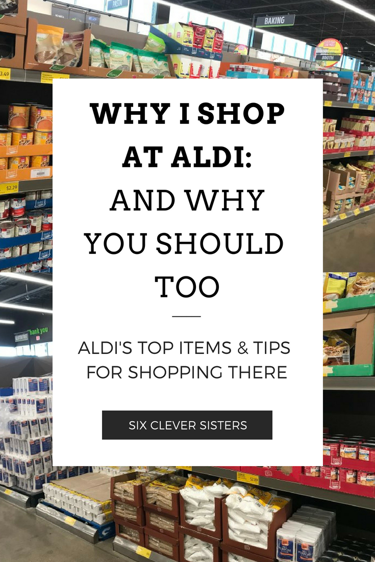 aldi s top products and why i like to shop there six clever sisters
