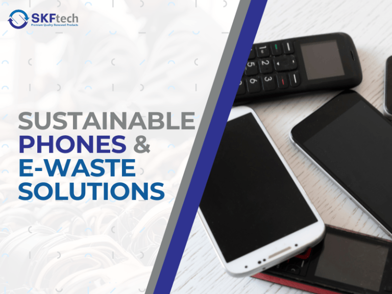 Sustainable Phones & E-Waste Solutions
