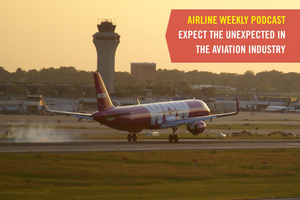 Airline Weekly Podcast Expect The Unexpected In The