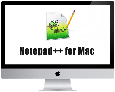 Notepad++ for Mac Download [ Notepad++ Alternative Guide ]